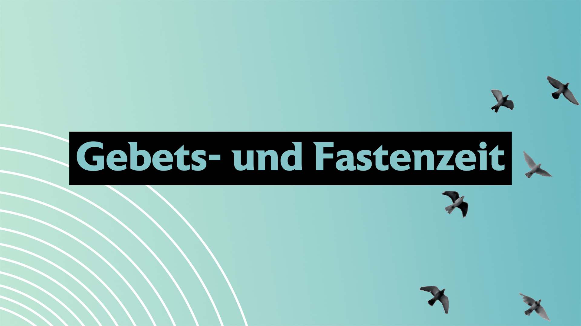 Gebets- und Fastenzeit – ICF Wien